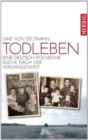 Todleben de Uwe von Seltmann