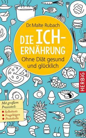 Die Ich-Ernährung de Malte Rubach