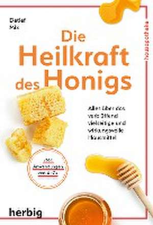 Die Heilkraft des Honigs de Detlef Mix