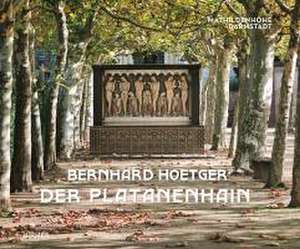 Bernhard Hoetger - Der Platanenhain de Ralf Beil