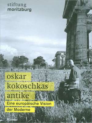 Oskar Kokoschkas Antike