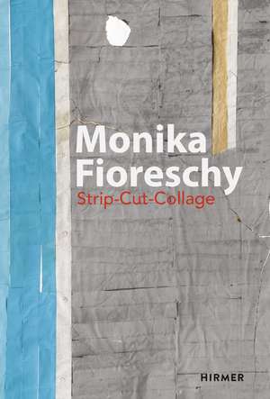 Monika Fioreschy: Strip-Cut-Collage de Bazon Brock