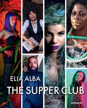 The Supper Club: by Elia Alba de Sara Reisman