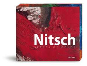 Nitsch: Spaces of Color de Klaus Albrecht Schröder