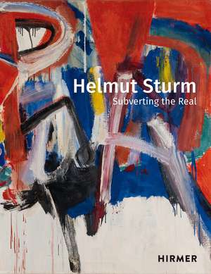 Helmut Sturm: Subverting the Real de Pia Dornacher