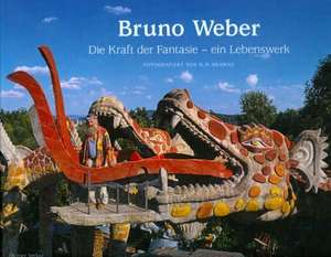 Bruno Weber de Stefan Howald