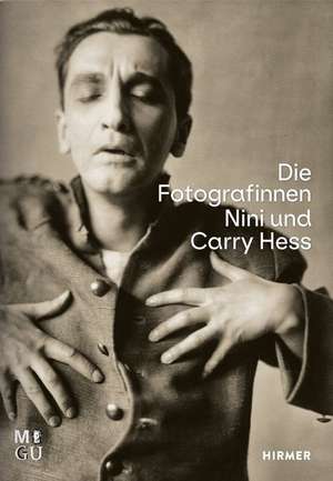 Die Fotografinnen Nini und Carry Hess de Eckhardt Köhn