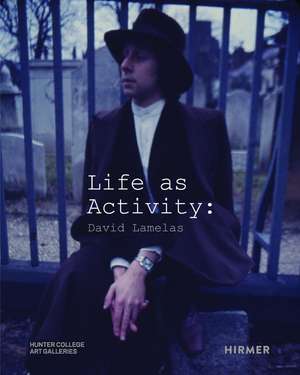 Life as Activity: David Lamelas de David Lamelas