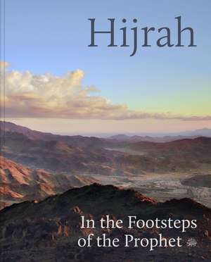 Hijrah: In the Footsteps of the Prophet de Idries Trevathan