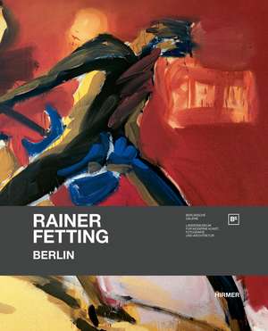 Rainer Fetting - Berlin de Berlinische Galerie