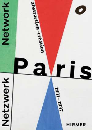 Network Paris: Abstraction-Création 1931–1937 de Astrid von Asten