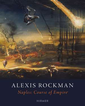 Alexis Rockman: Naples: Course of Empire de Alexis Rockman