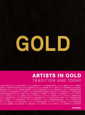 Gold: Artists in Gold - Tradition and Today de Agnes Husslein-Arco