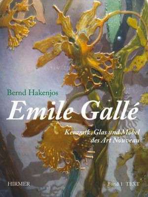 Emile Gallé de Bernd Hakenjos