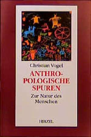 Anthropologische Spuren de Volker Sommer