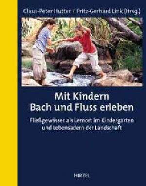 Mit Kindern Bach und Fluss erleben de Claus-Peter Hutter