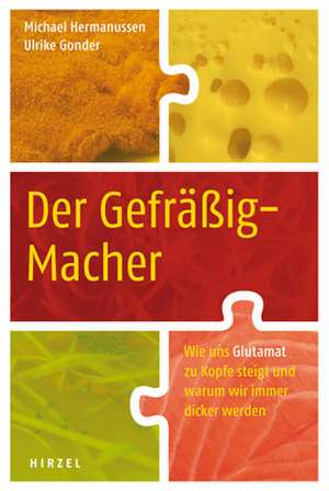 Der Gefräßig-Macher de Michael Hermanussen