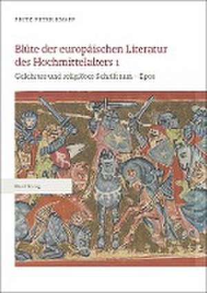 Blüte der europäischen Literatur des Hochmittelalters 1 de Fritz Peter Knapp