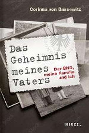 Das Geheimnis meines Vaters de Corinna von Bassewitz