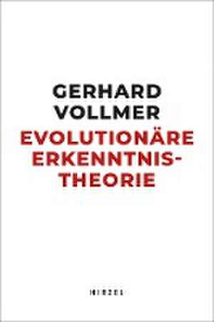 Evolutionäre Erkenntnistheorie de Gerhard Vollmer