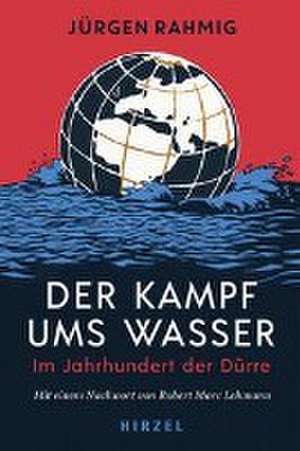 Der Kampf ums Wasser de Jürgen Rahmig