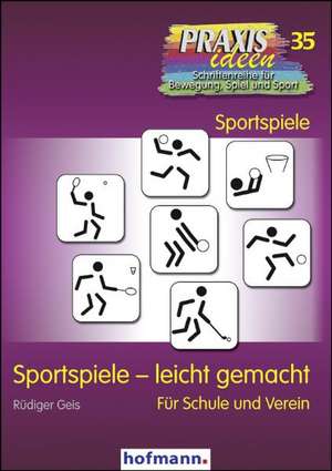 Sportspiele - leicht gemacht de Rüdiger Geis