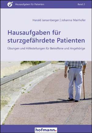 Hausaufgaben für sturzgefährdete Patienten de Harald Jansenberger