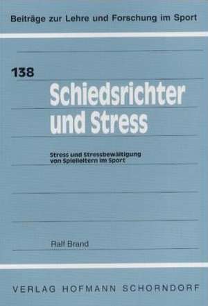 Schiedsrichter und Stress de Ralf Brand