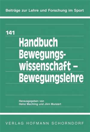 Handbuch Bewegungswissenschaft - Bewegungslehre de Heinz Mechling