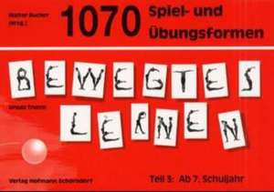 1070 Spiel- und Übungsformen Bewegtes Lernen 03 de Walter Bucher