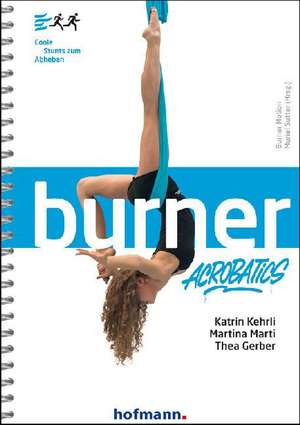 Burner Acrobatics de Katrin Kehrli