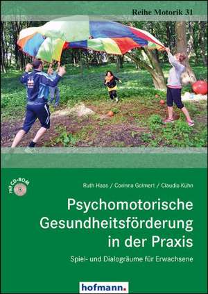 Psychomotorische Gesundheitsförderung in der Praxis de Ruth Haas