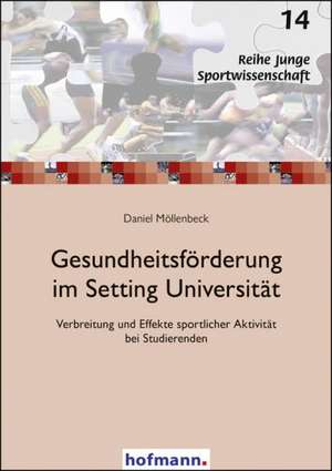 Gesundheitsförderung im Setting Universität de Daniel Möllenbeck