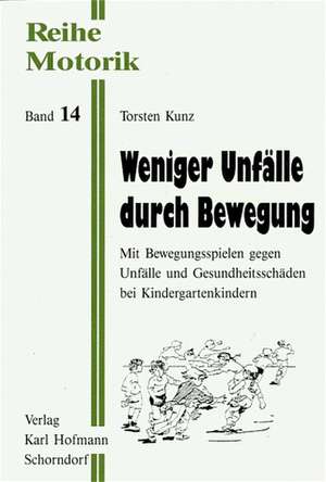 Weniger Unfälle durch Bewegung de Torsten Kunz