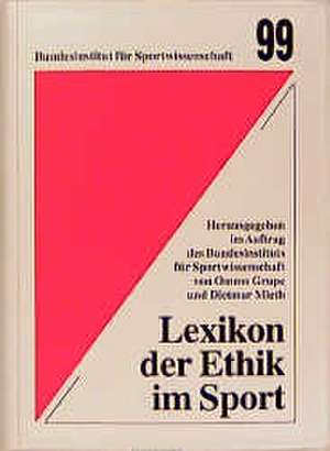 Lexikon der Ethik im Sport de Christoph Hübenthal