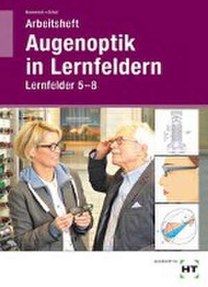 Arbeitsheft Augenoptik in Lernfeldern de Jörn Kommnick