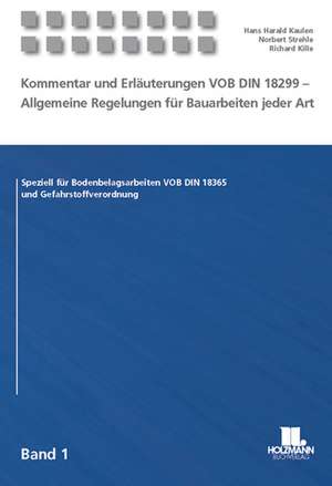 Kommentar und Erläuterungen VOB DIN 18299 -Allgemeine Regelungen für Bauarbeiten jeder Art de Hans Harald Kaulen