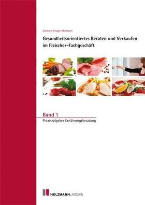 Gesundheitsortientieres Beraten und Verkaufen im Fleischer-Fachgeschäft 01 de Barbara Krieger-Mettbach