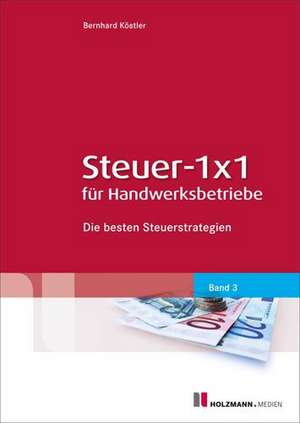 Steuer- 1x1 für Handwerksbetriebe 03 de Bernhard Köstler