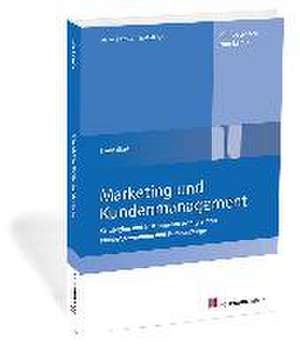 Marketing und Kundenmanagement de Heinz Stark