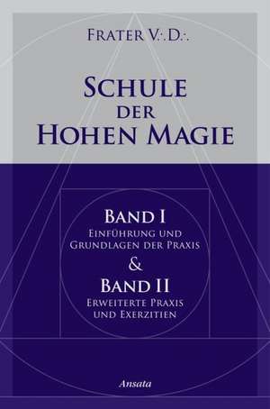 Schule der Hohen Magie I &II de Frater V. D.