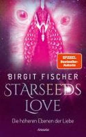 Starseeds-Love de Birgit Fischer