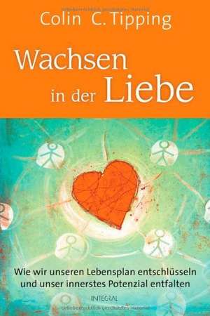 Wachsen in der Liebe de Colin C. Tipping