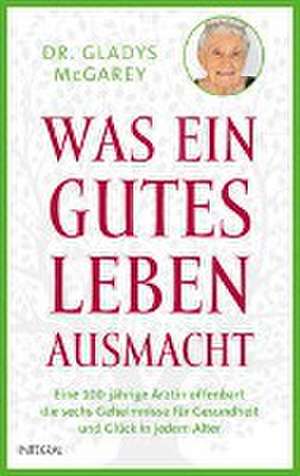 Was ein gutes Leben ausmacht de Gladys Mcgarey