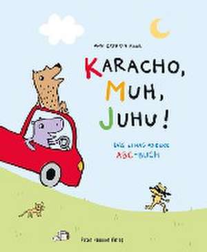 Karacho, Muh, Juhu! de Ann Cathrin Raab