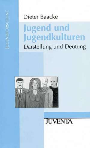 Jugend und Jugendkulturen de Dieter Baacke