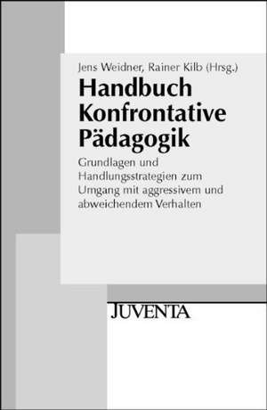 Handbuch Konfrontative Pädagogik de Jens Weidner