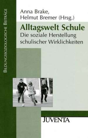 Alltagswelt Schule de Anna Brake