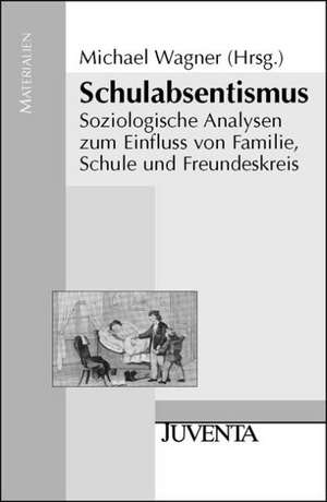 Schulabsentismus de Michael Wagner