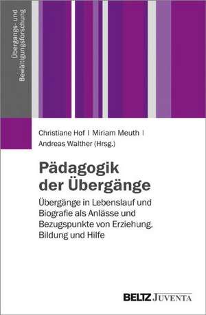 Pädagogik der Übergänge de Christiane Hof